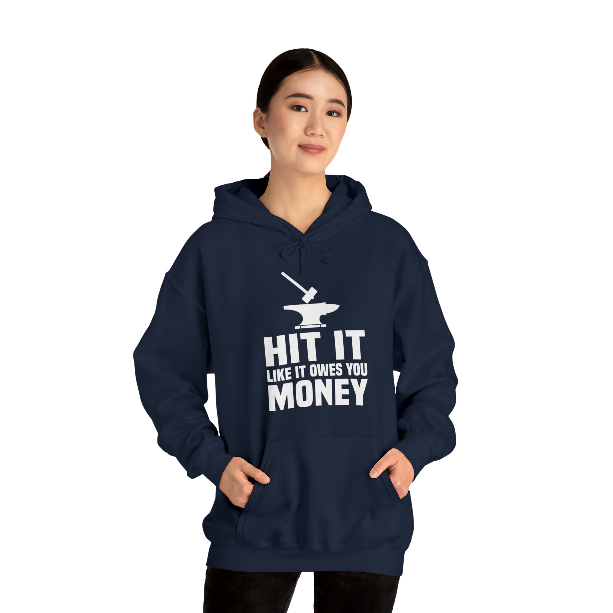 Hit it like it owes you money Hooded Sweatshirt