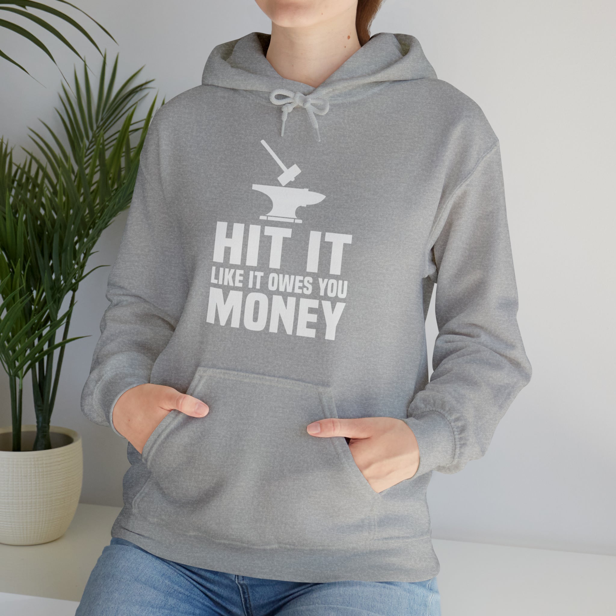 Hit it like it owes you money Hooded Sweatshirt