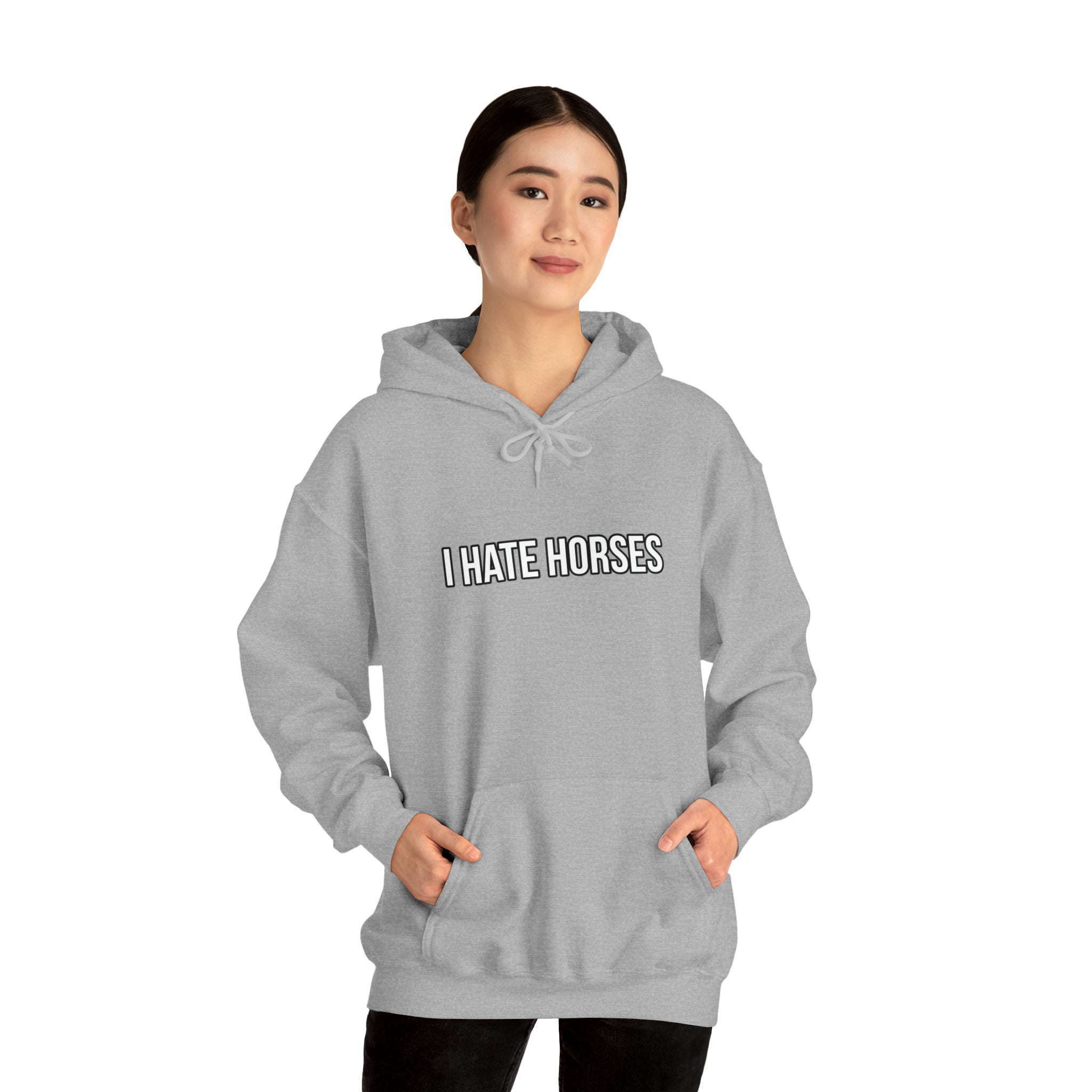 I hate Horses Hooded Sweatshirt