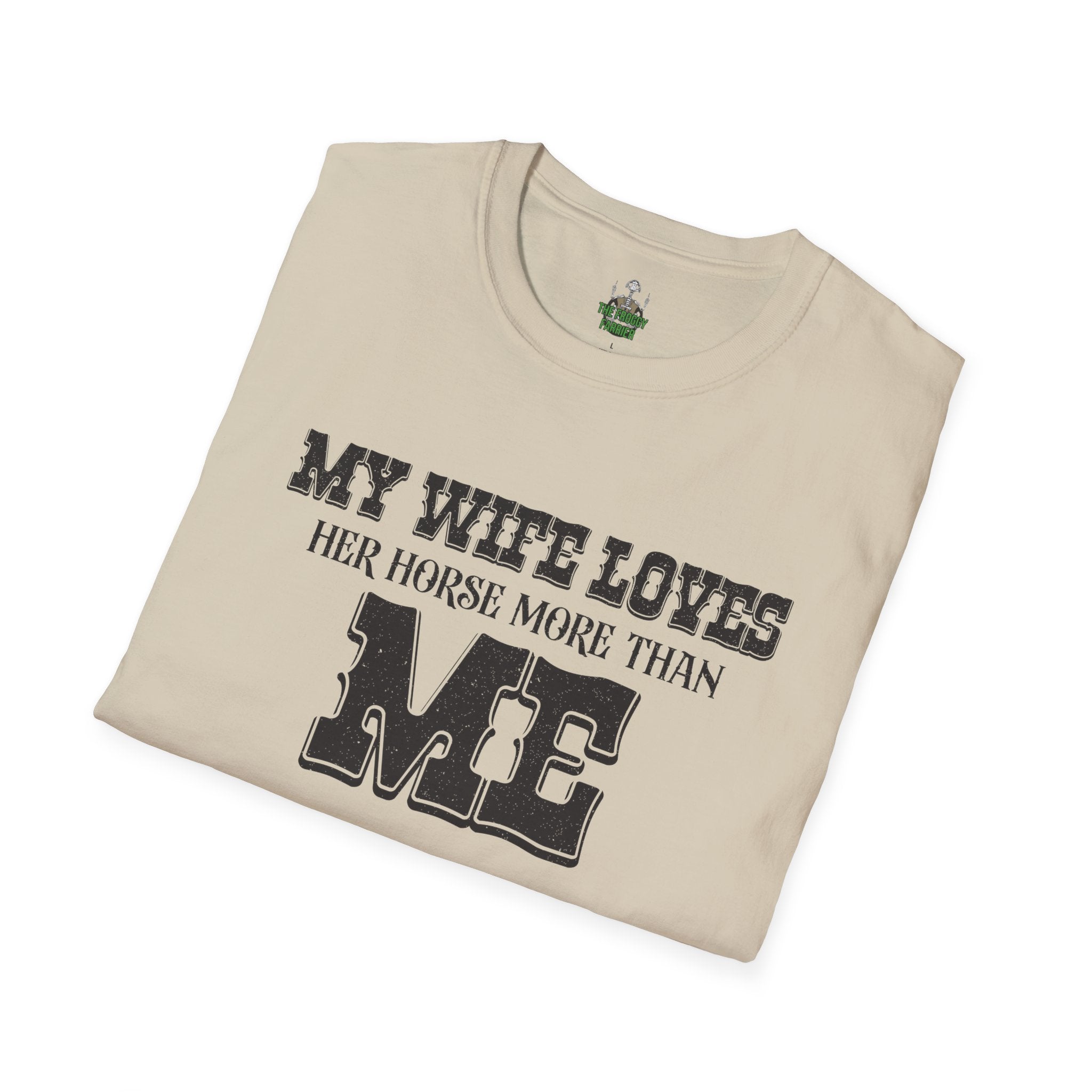 My wife loves me T Shirt