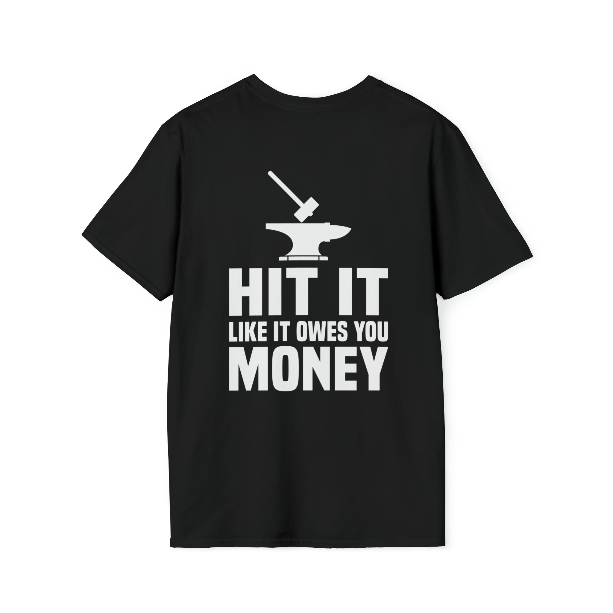 Hit it like it owes you money