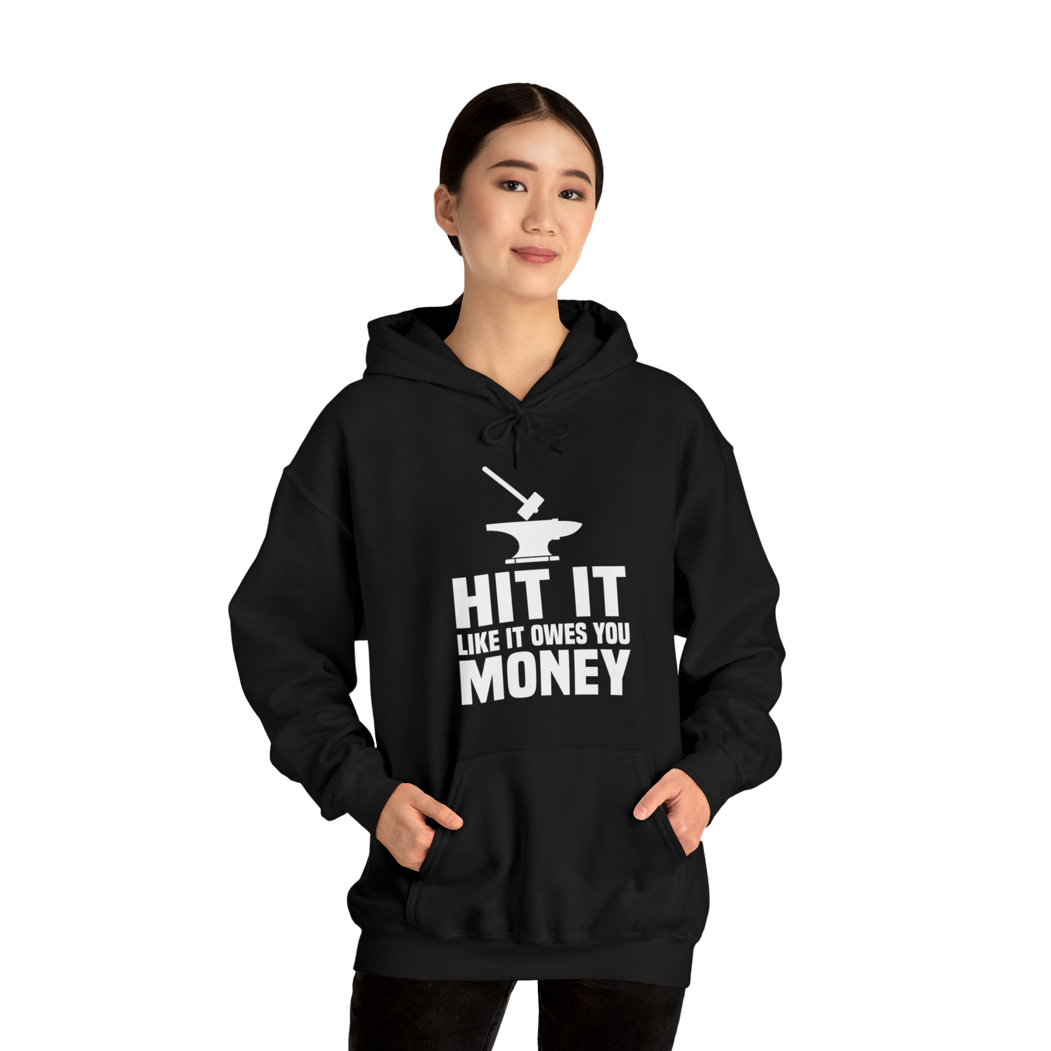 Hit it like it owes you money Hooded Sweatshirt