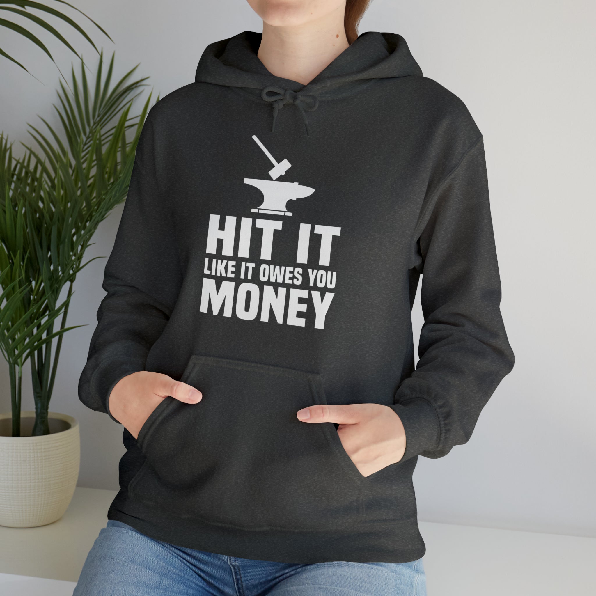 Hit it like it owes you money Hooded Sweatshirt