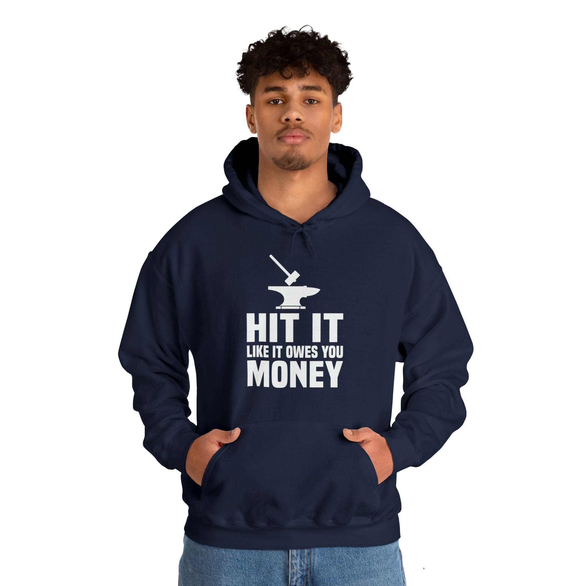 Hit it like it owes you money Hooded Sweatshirt