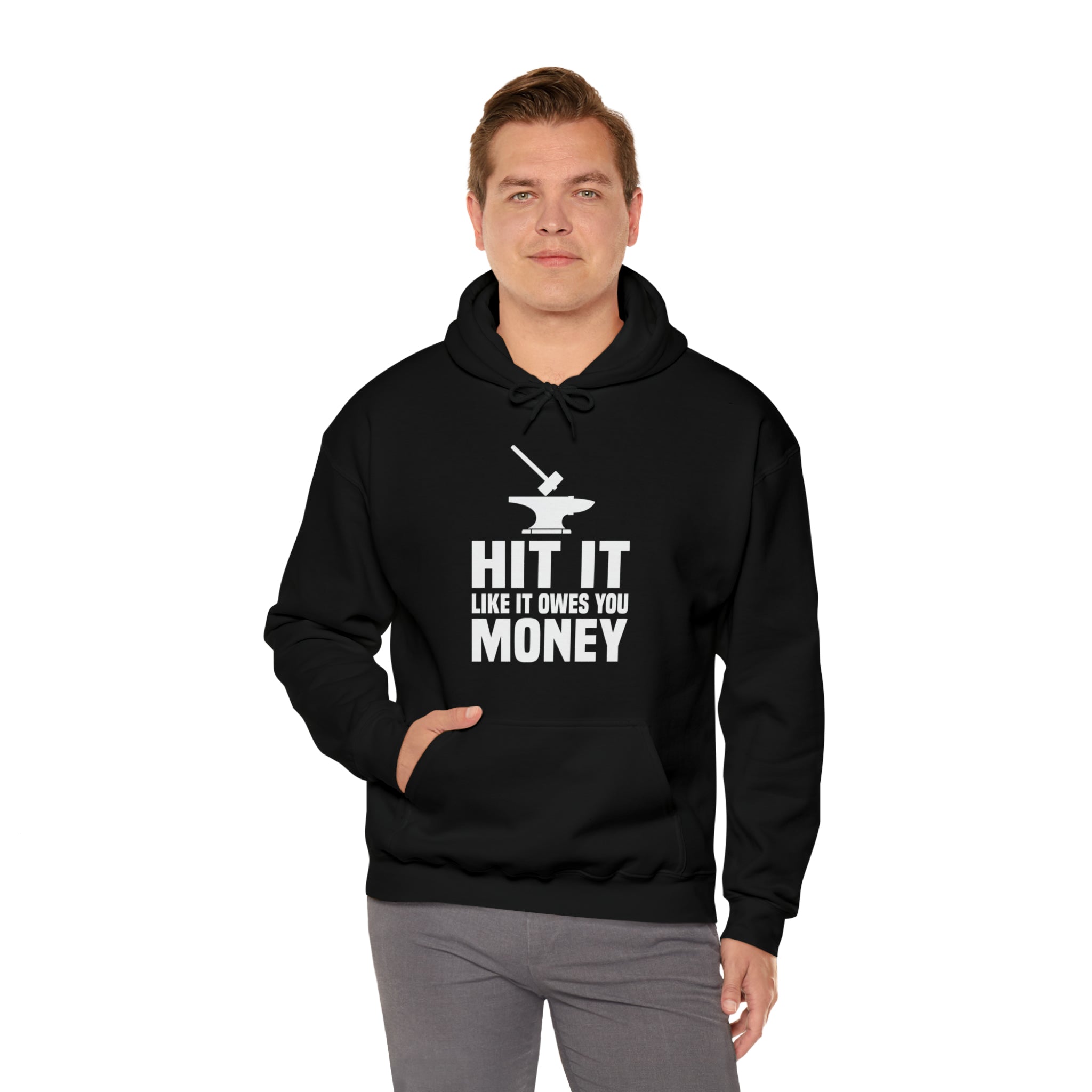 Hit it like it owes you money Hooded Sweatshirt