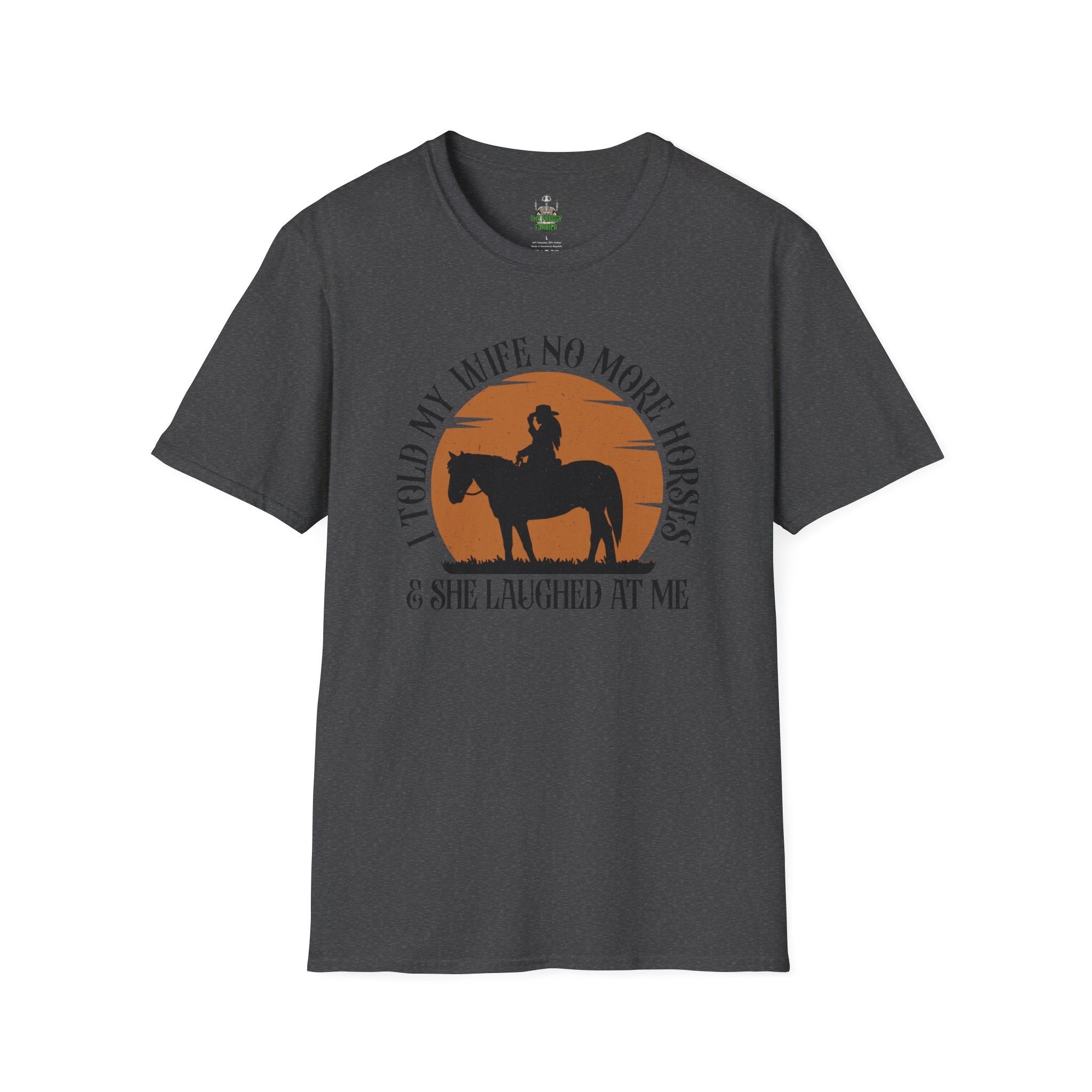 I told my wife no more horses T Shirt