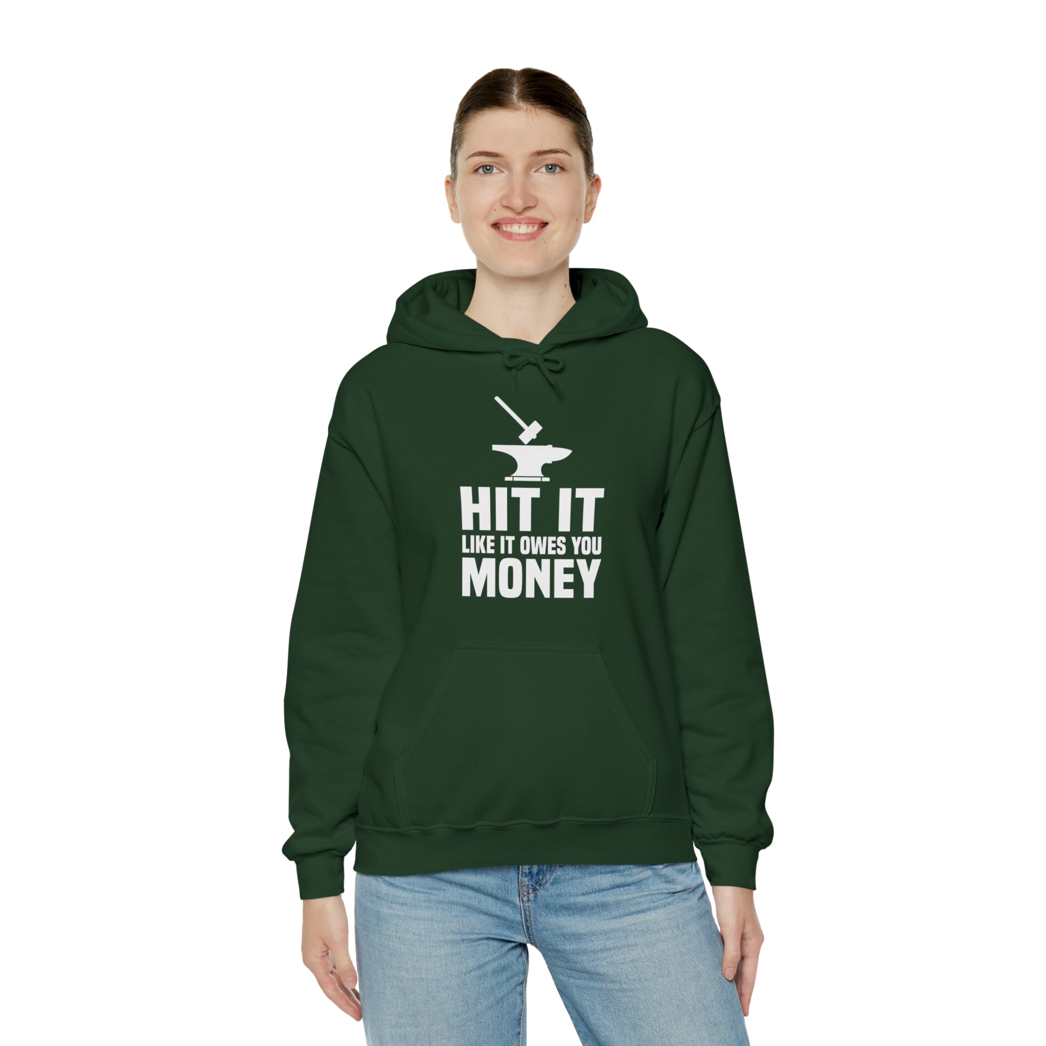 Hit it like it owes you money Hooded Sweatshirt